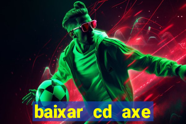 baixar cd axe bahia 2000 gratis